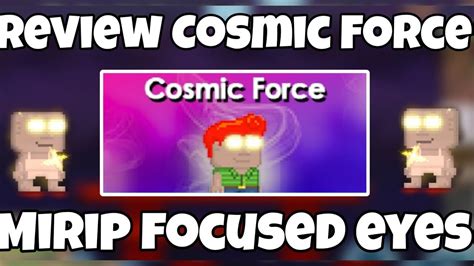cosmic force growtopia|Review Cosmic Force! Item Mirip Focused Eyes!! Wonder Week .